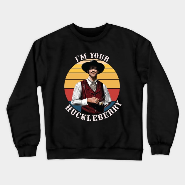 I'm Your Huckleberry Crewneck Sweatshirt by kangaroo Studio